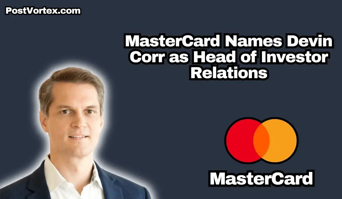"Mastercard names Devin Corr as Head of Investor Relations" highlights the recent appointment within the company's leadership.